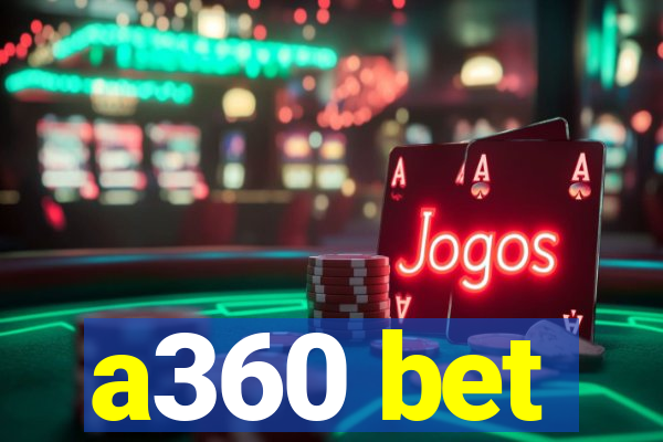 a360 bet