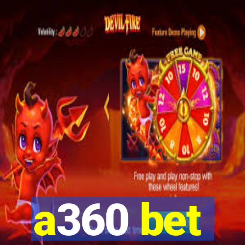 a360 bet