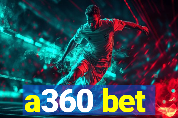 a360 bet