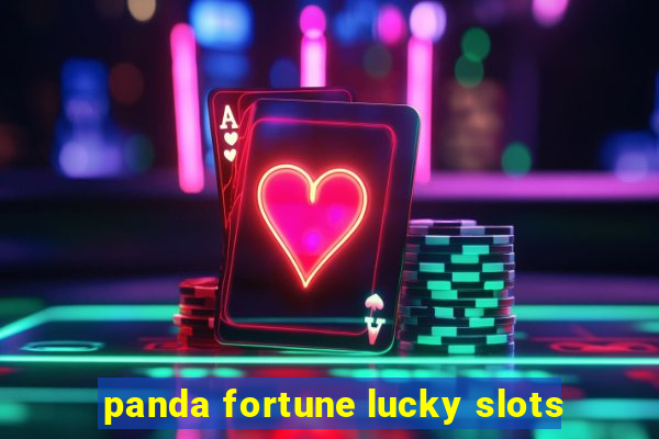 panda fortune lucky slots