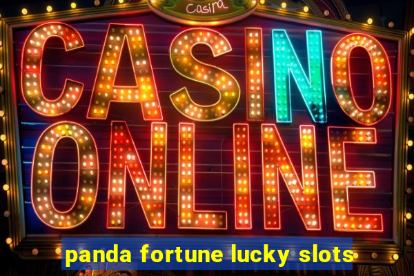 panda fortune lucky slots