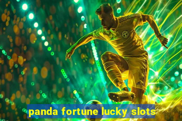 panda fortune lucky slots