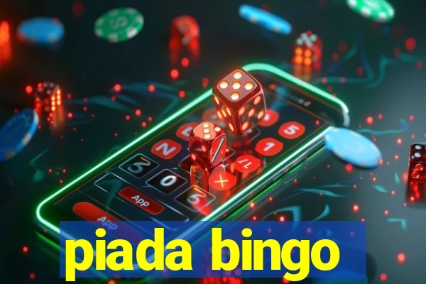 piada bingo