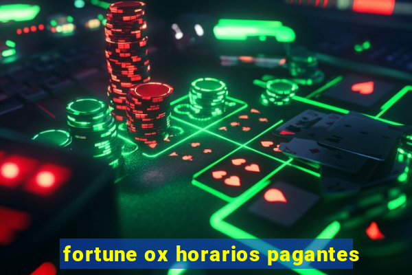 fortune ox horarios pagantes