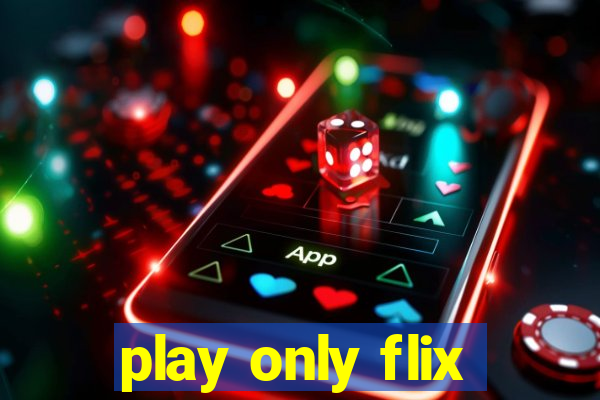 play only flix