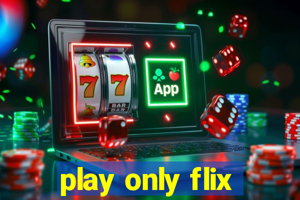 play only flix