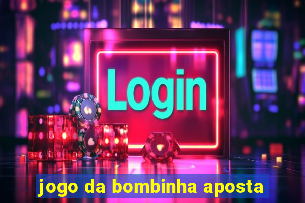 jogo da bombinha aposta