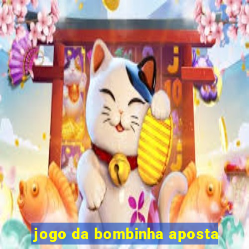 jogo da bombinha aposta