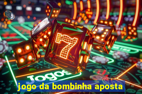 jogo da bombinha aposta