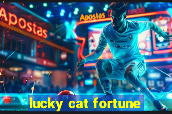 lucky cat fortune