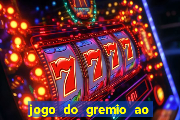 jogo do gremio ao vivo hd