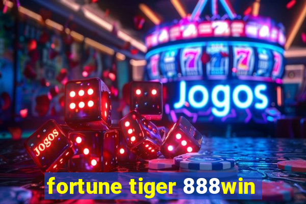 fortune tiger 888win