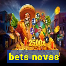 bets novas