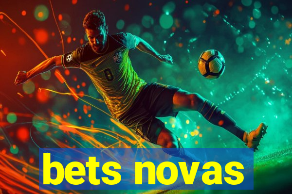 bets novas