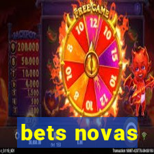 bets novas