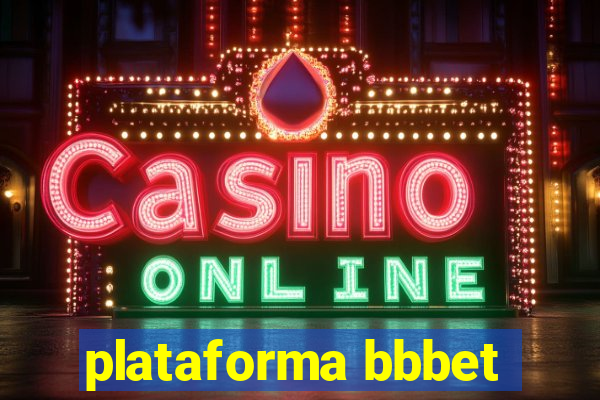 plataforma bbbet