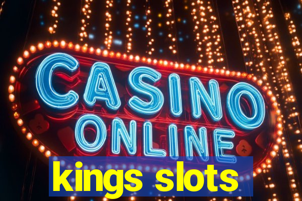 kings slots