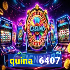 quina 6407 resultado de hoje