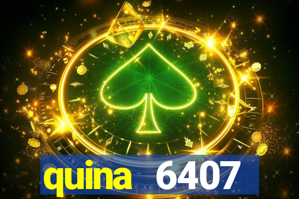 quina 6407 resultado de hoje