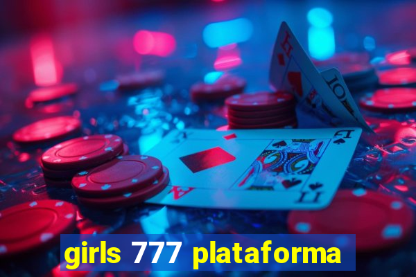 girls 777 plataforma