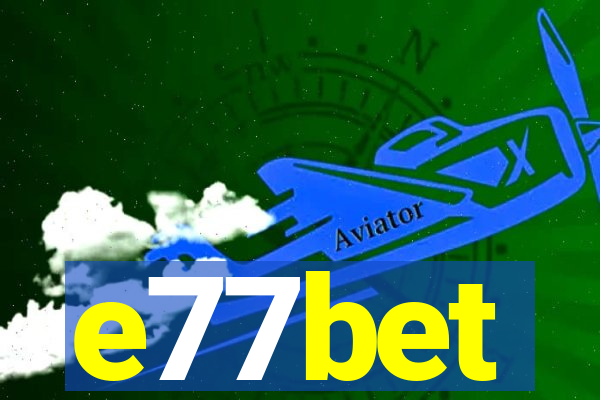 e77bet