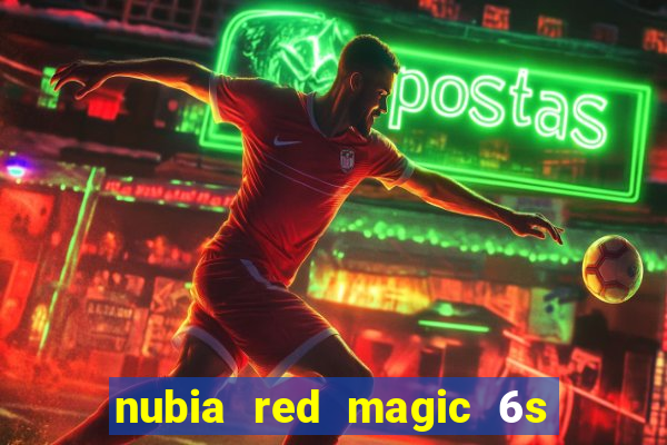 nubia red magic 6s pro antutu