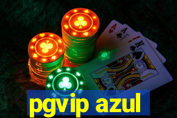 pgvip azul