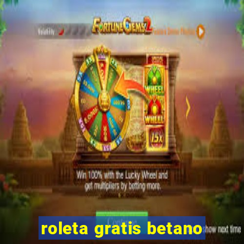 roleta gratis betano