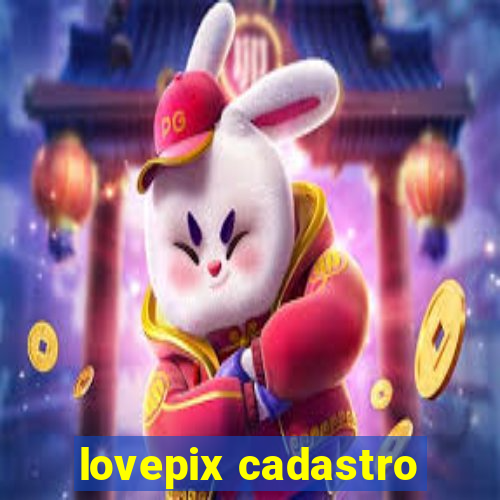 lovepix cadastro