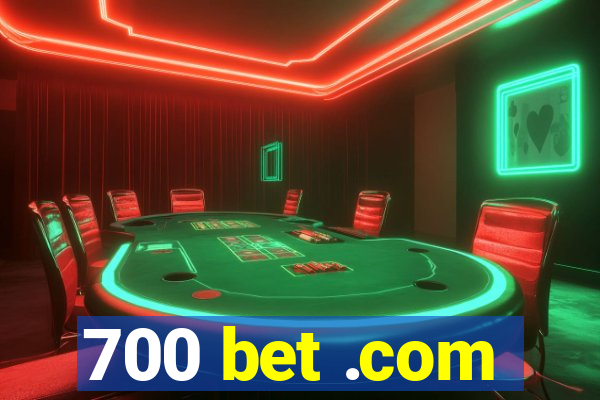 700 bet .com