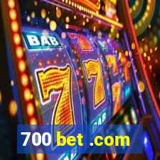 700 bet .com