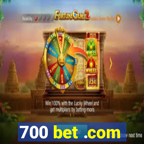 700 bet .com