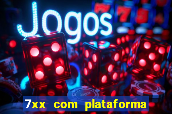 7xx com plataforma de jogos