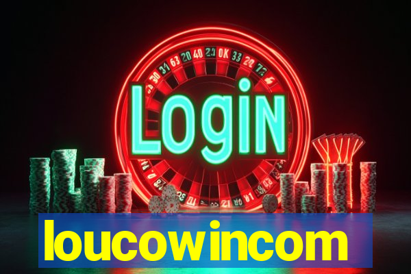 loucowincom