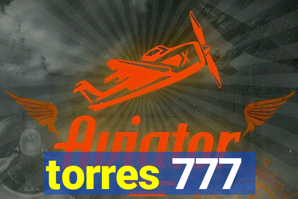 torres 777