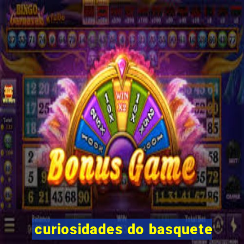 curiosidades do basquete