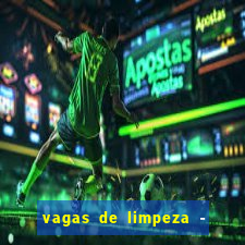 vagas de limpeza - meio turno em porto alegre