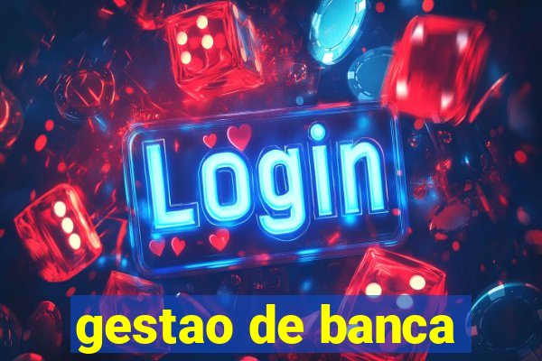 gestao de banca