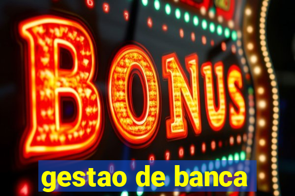 gestao de banca