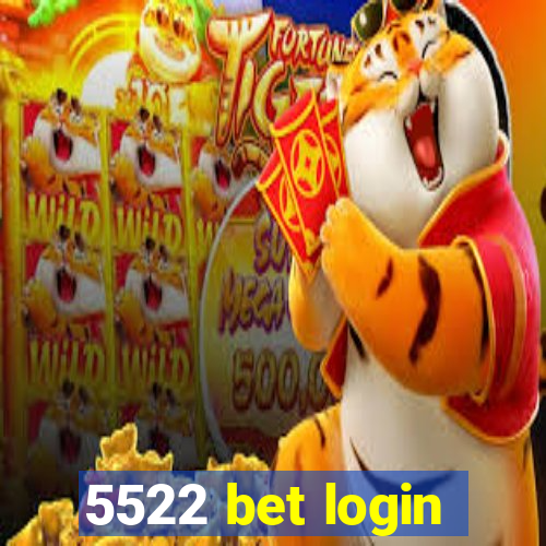 5522 bet login