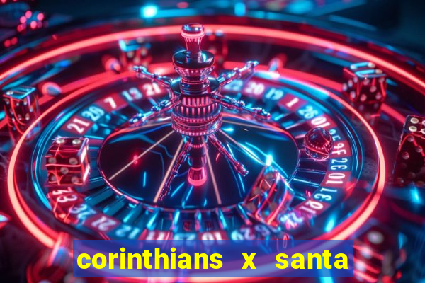 corinthians x santa cruz ao vivo hd