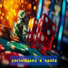 corinthians x santa cruz ao vivo hd