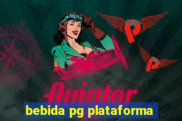 bebida pg plataforma