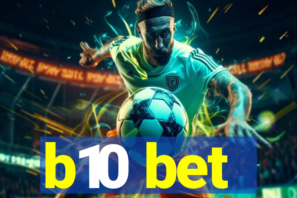 b10 bet