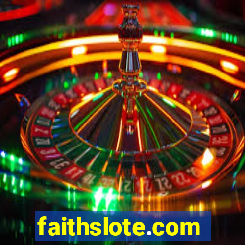 faithslote.com