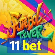 11 bet