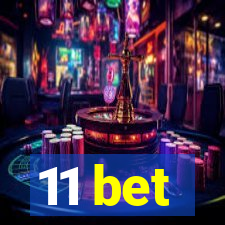 11 bet