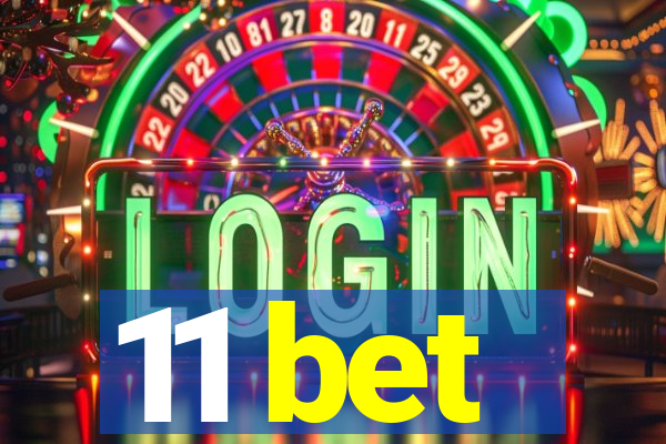 11 bet