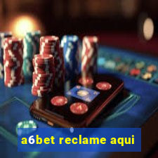 a6bet reclame aqui