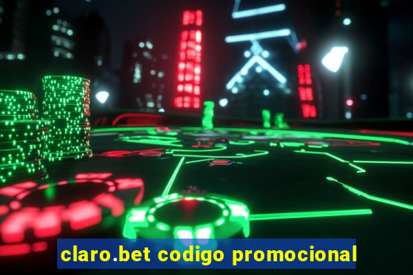 claro.bet codigo promocional